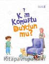 Kim Konuştu Duydun mu ?