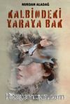 Kalbimdeki Yaraya Bak
