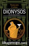 Tanrıların Çağrısı - Dionysos & Bize Ne Mesaj Veriyor?