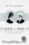 Kader ve İrade & Bediüzzaman Said Nursî ve Mustafa Sabri Efendi’nin Kader Görüşlerinin Karşılaştı