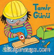 Tamir Günü / Minik Yardımcılar