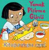Yemek Pişirme Günü / Minik Yardımcılar
