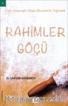 Rahimler Göçü & Elinin Hamuruyla Dünya Ekonomisini Yoğurmak