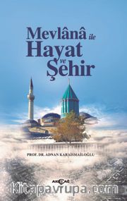 Mevlana İle Hayat ve Şehir