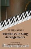 For Cello & Piano - Turkish Folk Song Arrangements