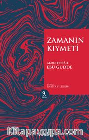 Zamanın Kıymeti (Genişletilmiş Baskı)
