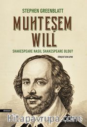 Muhteşem Will <br /> Shakespeare Nasıl Shakespeare Oldu?