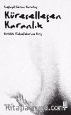 Küreselleşen Karanlık & Kötülük Felsefelerine Giriş