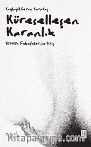 Küreselleşen Karanlık <br /> Kötülük Felsefelerine Giriş