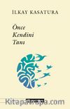Önce Kendini Tanı