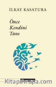 Önce Kendini Tanı