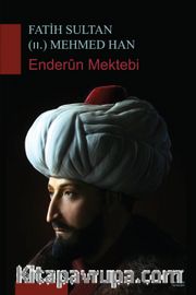 Fatih Sultan (II.) Mehmed Han Enderun Mektebi