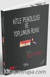 Kitle Psikolojisi ve Toplumun Ruhu