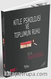 Kitle Psikolojisi ve Toplumun Ruhu