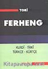 Ferheng / Kurdi - Tirki, Türkçe - Kürtçe