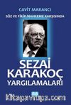 Sezai Karakoç Yargılamaları & Söz ve Fikir Mahkeme Karşısında