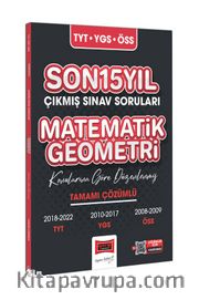 TYT-YGS-ÖSS Son Matematik-Geometri Tamamı Çözümlü Son 15 Yıl Çıkmış Sınav Soruları (Konularına Göre Düzenlenmiş)