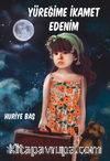 Yüreğime İkamet Edenim