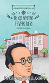Geleceğe Mektup 6 / Er Kişi Niyetine Tevfik İleri