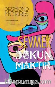 Sevmek Dokunmaktır