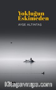 Yokluğun Eskimeden