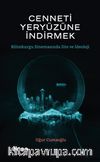 Cenneti Yeryüzüne İndirmek & Bilimkurgu Sinemasında Din ve İdeoloji