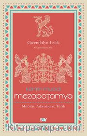 Kentin Mucidi: Mezopotamya <br /> Mitoloji, Arkeoloji ve Tarih