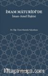 İmam Maturidi'de İman Amel İlişkisi
