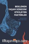Beklenen Yaşam Süresini Etkileyen Faktörler