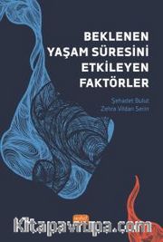 Beklenen Yaşam Süresini Etkileyen Faktörler