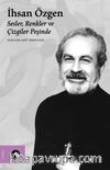 İhsan Özgen & Sesler, Renkler ve Çizgiler Peşinde