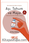 Bilim, Mantık, Etik, Adalet ve Sevgi İçin: Aşı, Tohum ve Maya