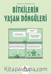 Bitkilerin Yaşam Döngüleri / Gençler İçin Çizgilerle Bilim