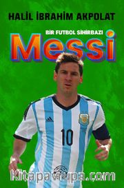 Bir Futbol Sihirbazı: Messi