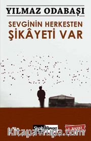 Sevginin Herkesten Şikayeti Var