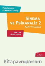 Sinema ve Psikanaliz 2 <br /> Kayıp ve Zaman