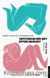 Yatıyorum Bir Şey Diyor musun?
