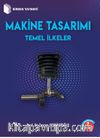 Makine Tasarımı Temel İlkeler