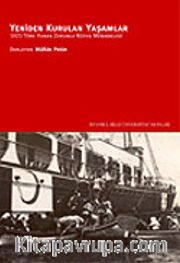 Yeniden Kurulan Yaşamlar 1923 Türk-Yunan Zorunlu Nüfus Mübadelesi