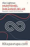 Muhtemel İmkansızlıklar & Başlangıçlar ve Bitişler Üzerine Düşünceler
