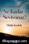 Efendimizi (sav.) Ne Kadar Seviyoruz