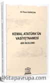 Kemal Atatürk’ün Vasiyetnamesi & Bir İnceleme 