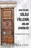 Arap Dilinde Sülasi Fiillerin  Anlam Zenginliği