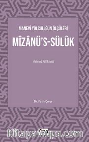 Manevî Yolculuğun Ölçüleri Mîzanü’s-Sülûk Mehmed Raif Efendi