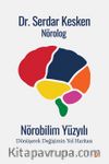Nörobilim Yüzyılı & Dönüşerek Değişimin Yol Haritası