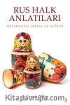 Rus Halk Anlatıları & Geleneksel Masal ve Mitler