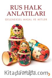 Rus Halk Anlatıları <br /> Geleneksel Masal ve Mitler