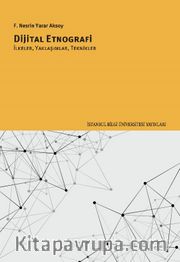 Dijital Etnografi İlkeler, Yaklaşımlar, Teknikler