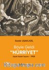 Böyle Geldi Hürriyet