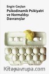 Psikodinamik Psikiyatri ve Normaldışı Davranışlar